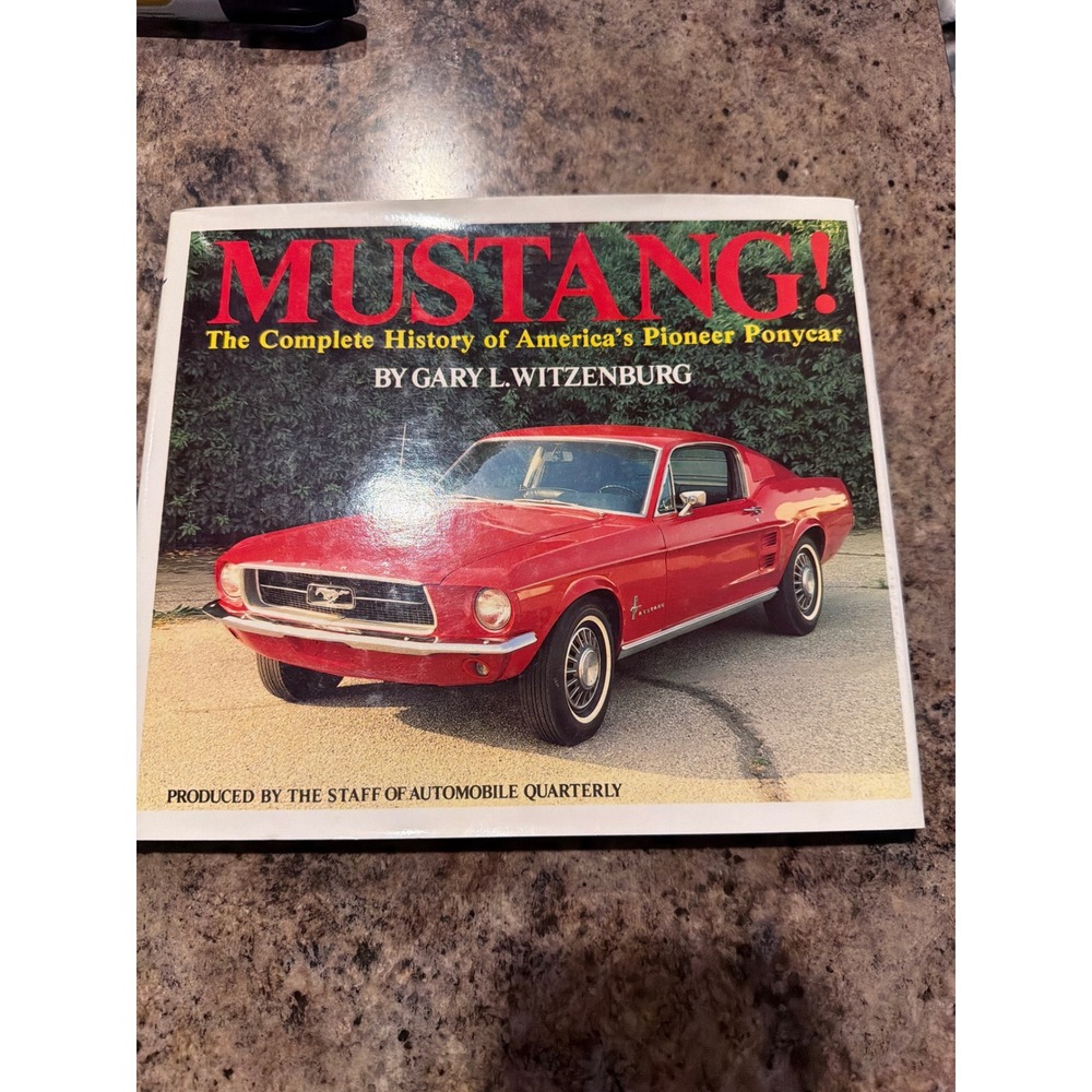 Mustang The Complete History of Americas Pioneer Ponycar Gary Witzenburg 1979 Bk